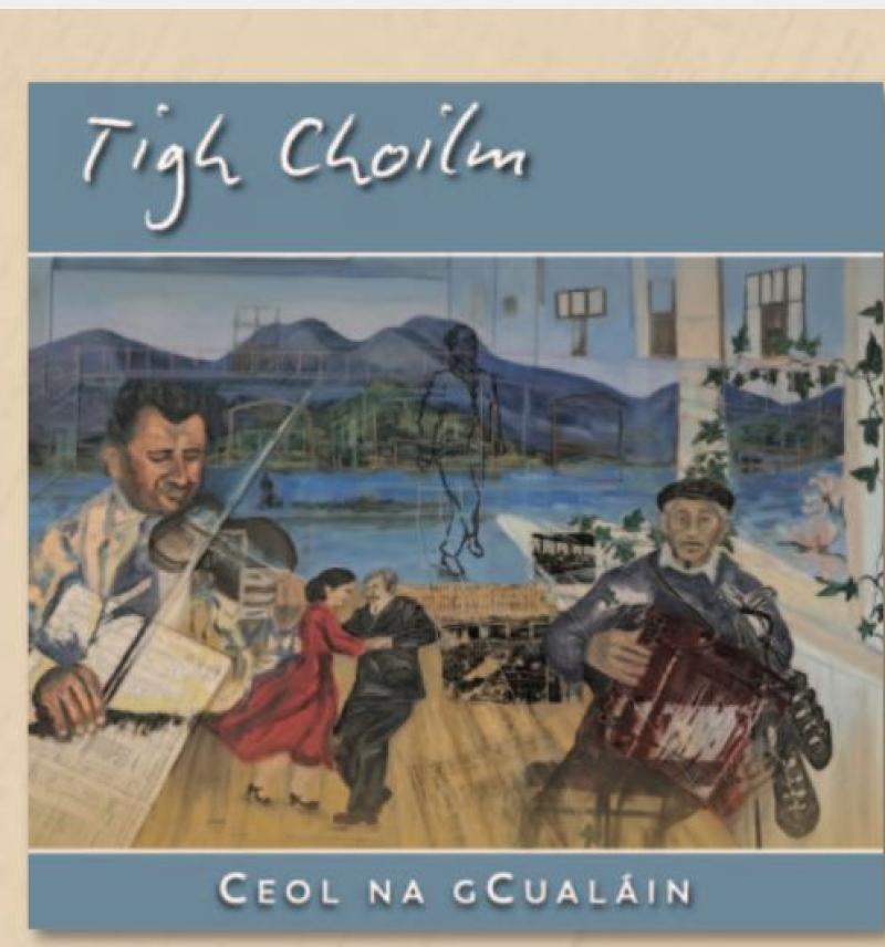 Seoladh Ceol na gCualáin Tigh Choilm